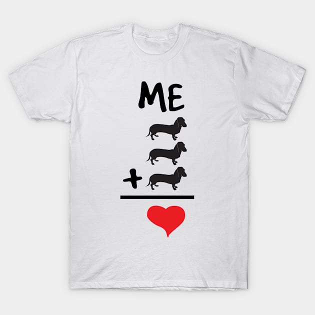 Me Plus Three Doxies Equals Love... T-Shirt by veerkun